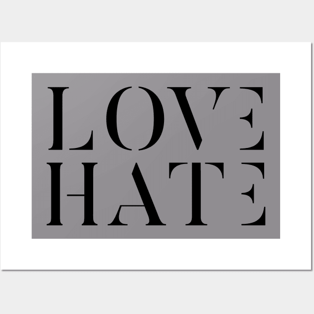 Love Hate Typography Wall Art by lkn